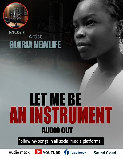 LET ME BE AN INSTRUMENT by Gloria Newlife is a beautiful gospel song and it is based on 2 Timothy 2:20-21.